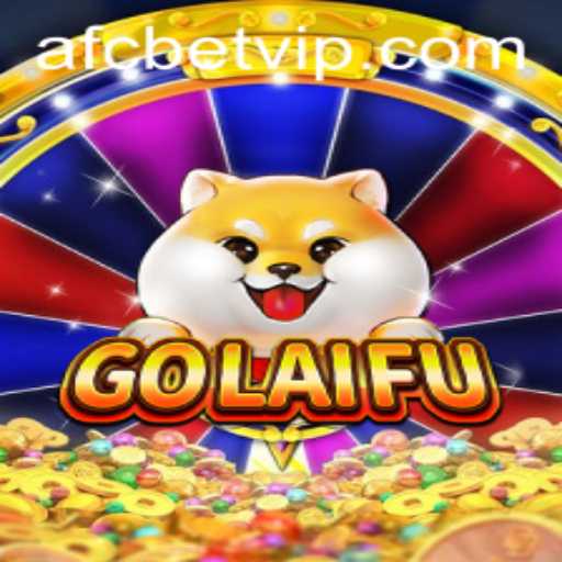 Exploring GoLaiFu: The Exciting New Game by AFCBet